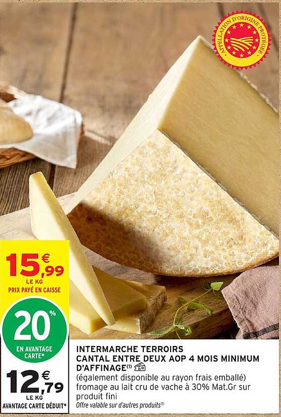 Promo Intermarche Terroirs Cantal Entre Deux Aop 4 Mois Minimum D ...