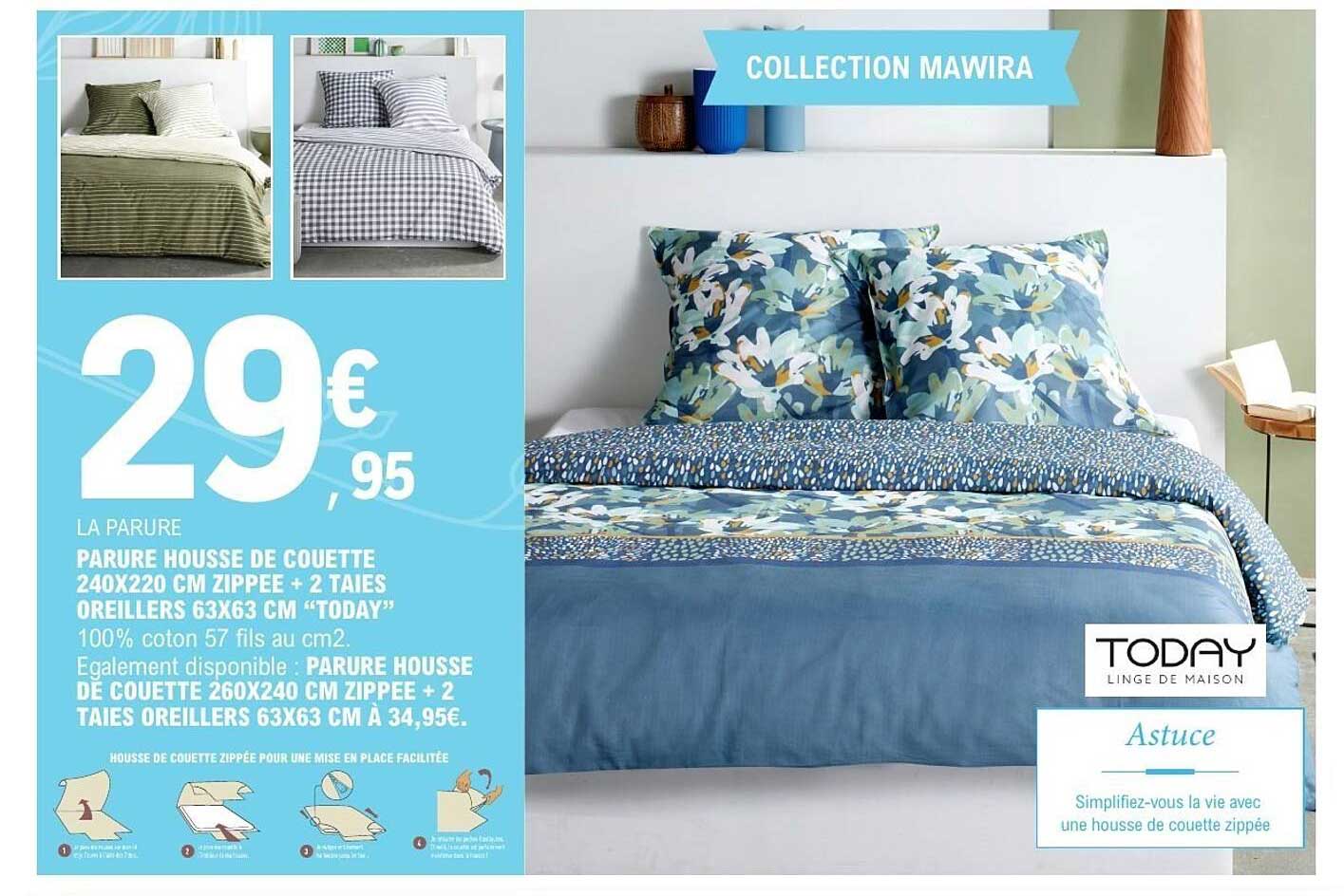 PARURE HOUSSE DE COUETTE 240X220 CM ZIPPEE + 2 TAIES OREILLERS 63X63 CM “TODAY”