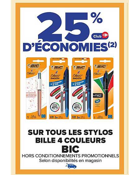 25 % D'ÉCONOMIES SUR TOUS LES STYLOS BILLE 4 COULEURS BIC