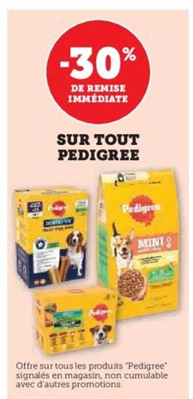 -30% DE REMISE IMMÉDIATE SUR TOUT PEDIGREE