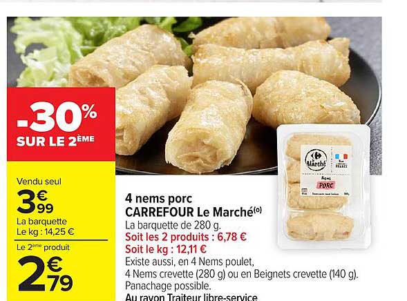 4 nems porc Carrefour Le Marché -30% sur le 2ème