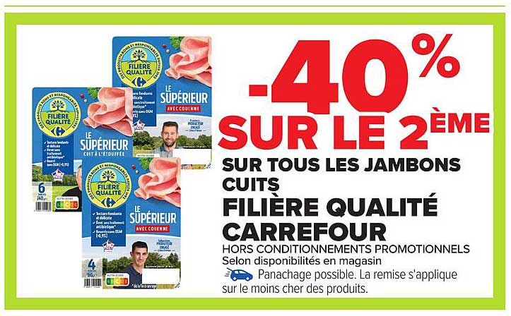 -40% SUR LE 2ᵉ SUR TOUS LES JAMBAONS CUITS FILIÈRE QUALITÉ CARREFOUR