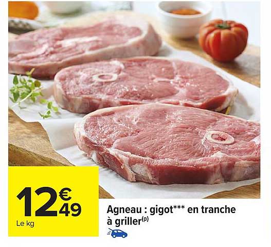 Agneau : gigot*** en tranche à griller