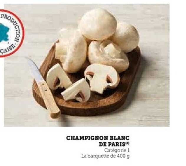 CHAMPIGNON BLANC DE PARIS