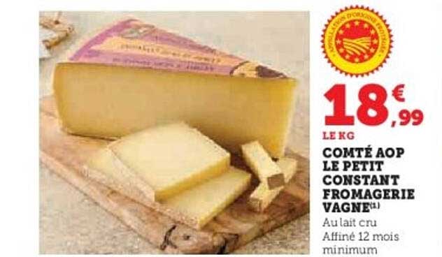 COMTÉ AOP LE PETIT CONSTANT FROMAGERIE VAGNE