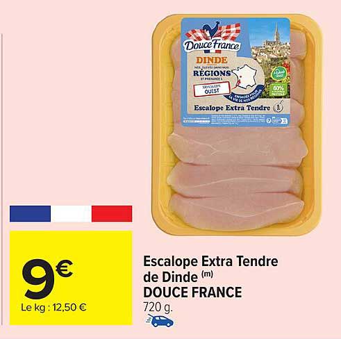 Escalope Extra Tendre de Dinde (m) DOUCE FRANCE