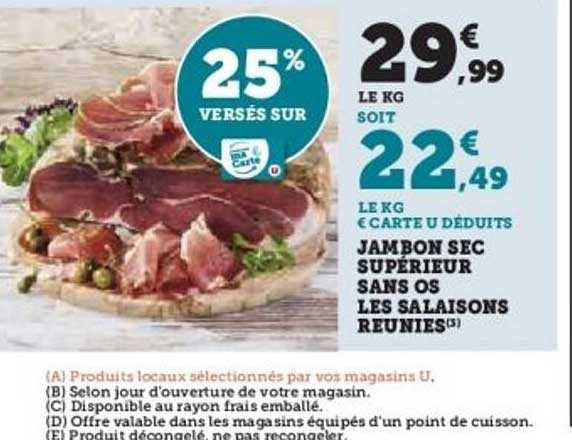 JAMBON SEC SUPERIEUR SANS OS LES SALAISONS REUNIES