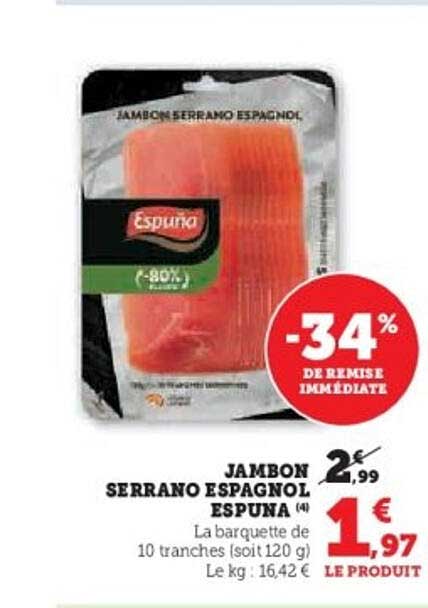 JAMBON SERRANO ESPAGNOL ESPUNA