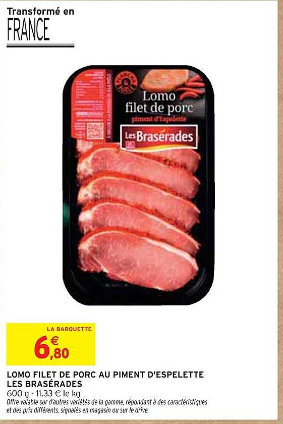 LOMO FILET DE PORC AU PIMENT D'ESPELETTE LES BRASERADES