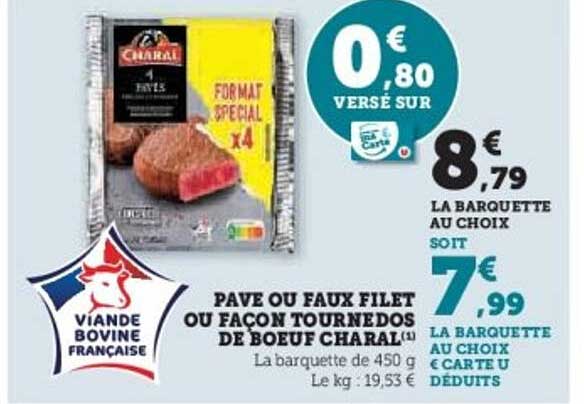 PAVÉ OU FAUX FILET OU FAÇON TOURNEDOS DE BOEUF CHARAL