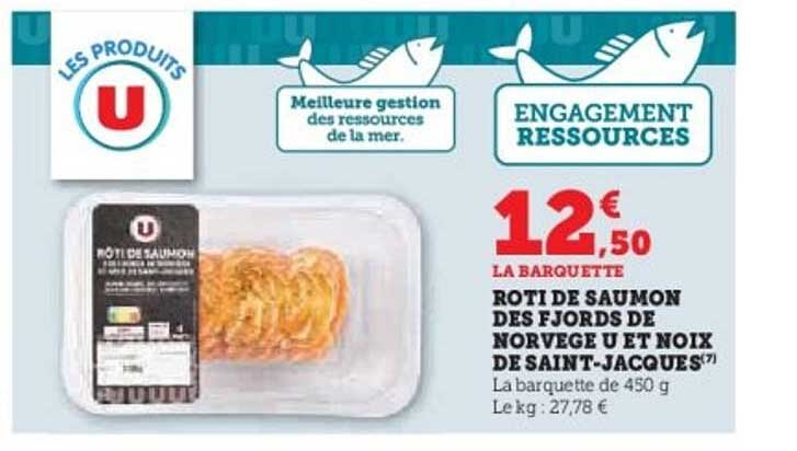 ROTI DE SAUMON DES FJORDS DE NORVEGE U ET NOIX DE SAINT-JACQUES