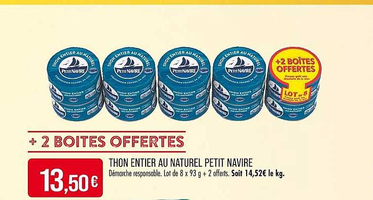 THON ENTIER AU NATUREL PETIT NAVIRE + 2 BOITES OFFERTES