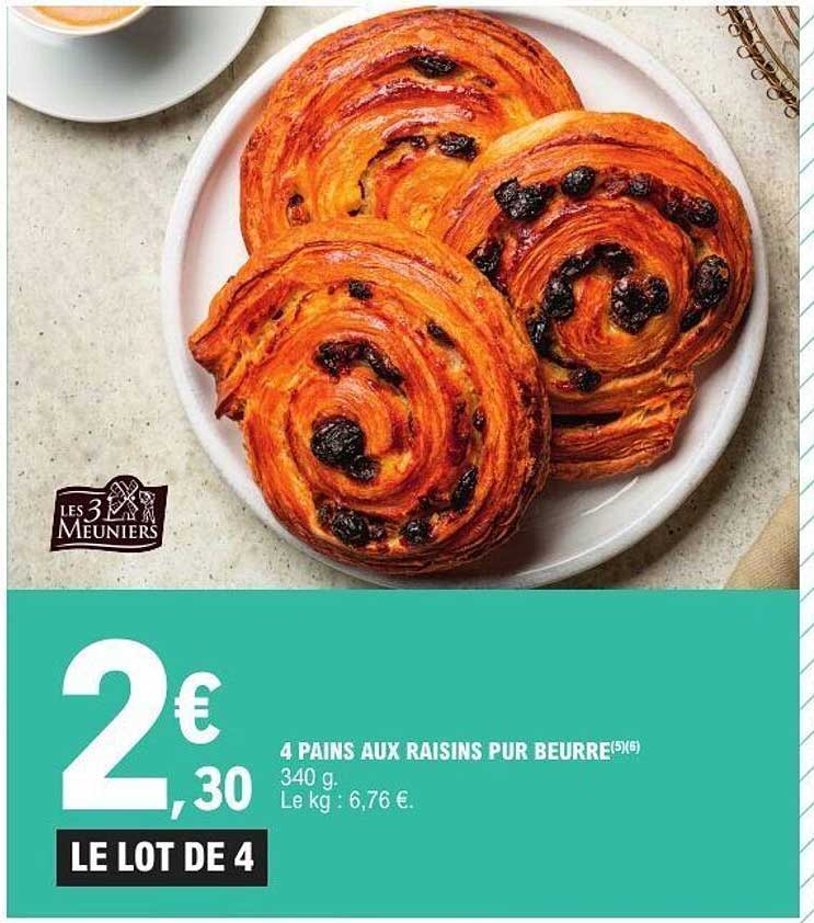 4 PAINS AUX RAISINS PUR BEURRE