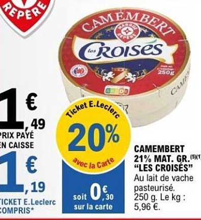 CAMEMBERT 21% MAT. GR.(5) "LES CROISES"
