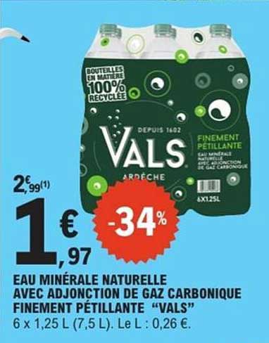 EAU MINÉRALE NATURELLE AVEC ADJONCTION DE GAZ CARBONIQUE FINEMENT PÉTILLANTE “VALS”
