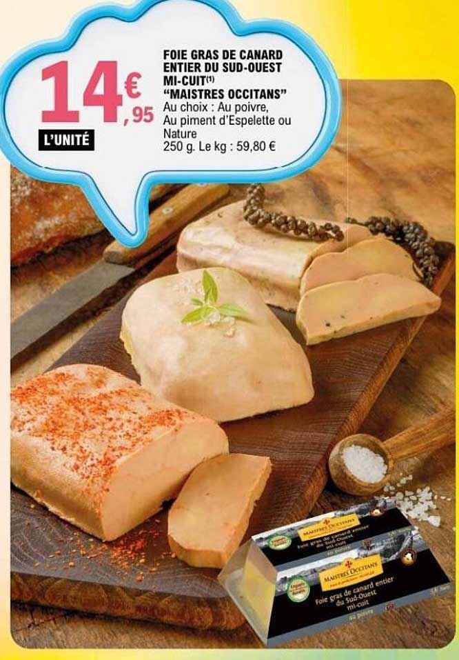 FOIE GRAS DE CANARD ENTIERS DU SUD-OUEST MI- CUIT "MAISTRES OCCITANS"