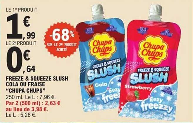FREEZE & SQUEEZE SLUSH COLA OU FRAISE “CHUPA CHUPS”