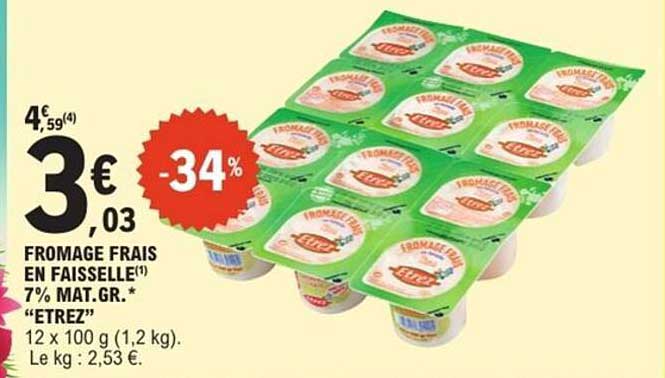 FROMAGE FRAIS EN FAISSELLE 7% MAT.GR. "ETREZ"