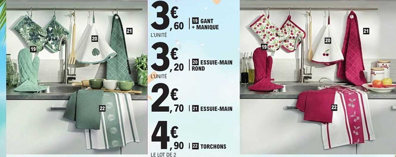 Gant + manique à 3,60 €, Essuie-main rond à 3,20 €, Essuie-main à 2,70 €, Lot de 2 torchons à 4,90 €