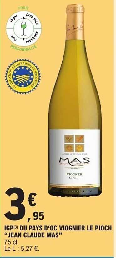 IGP DU PAYS D'OC VIOGNIER LE PIOCH “JEAN CLAUDE MAS”