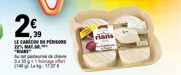 LE CABÉCOU DU PÉRIGORD 22% MAT.GR. (5/1) "RIANS"