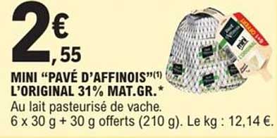 MINI "PAVÉ D'AFFINOIS" L'ORIGINAL 31% MAT.GR.