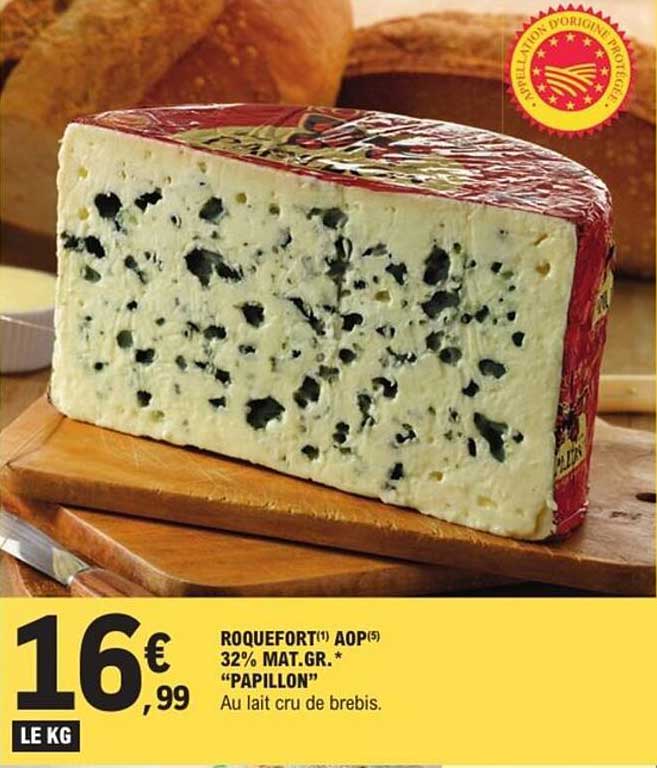 ROQUEFORT(*) AOP(5) 32% MAT.GR.* "PAPILLON" Au lait cru de brebis.