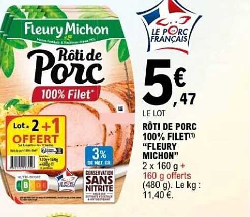 RÔTI DE PORC 100% FILET "FLEURY MICHON"