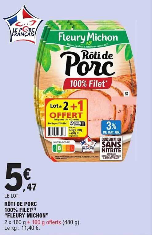 RÔTI DE PORC 100% FILET(*) “FLEURY MICHON”