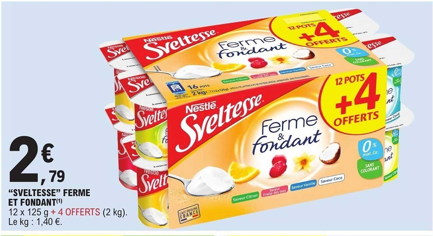 "Sveltesse" Ferme et Fondant