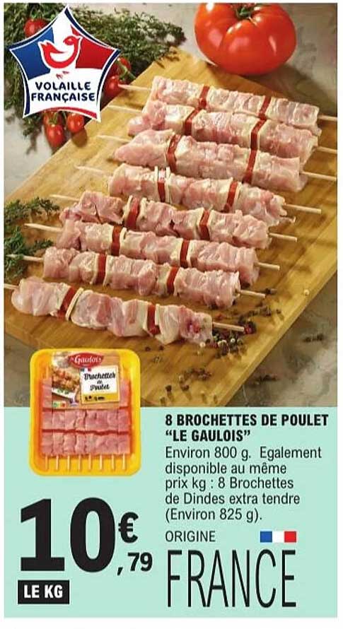 8 BROCHETTES DE POULET “LE GAULOIS”