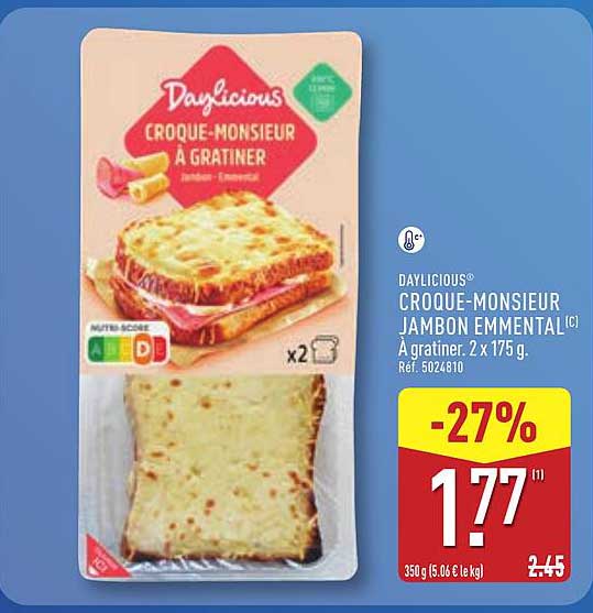 DAYLICIOUS CROQUE-MONSIEUR JAMBON EMMENTAL(C) À gratiner. 2 x 175 g.