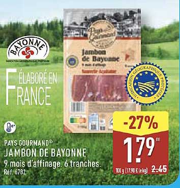 JAMBON DE BAYONNE 9 mois d’affinage. 6 tranches. Réf. 6782