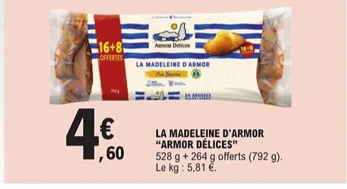 LA MADELEINE D'ARMOR "ARMOR DELICES" 528 g + 264 g offerts (792 g)