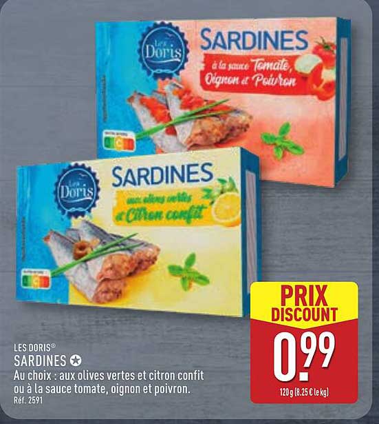 LES DORIS® SARDINES Au choix : aux olives vertes et citron confit ou à la sauce tomate, oignon et poivron.