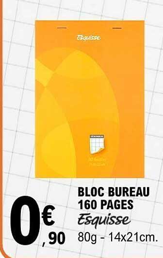 BLOC BUREAU 160 PAGES Esquisse