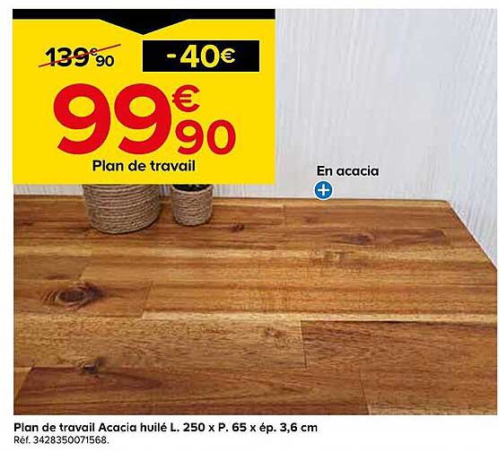 Plan de travail Acacia huilé L. 250 x P. 65 x ép. 3,6 cm