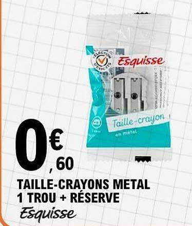 TAILLE-CRAYONS METAL 1 TROU + RÉSERVE