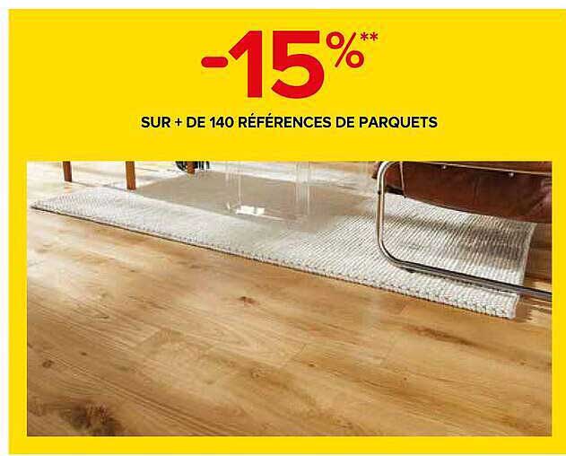 -15%** SUR + DE 140 RÉFÉRENCES DE PARQUETS