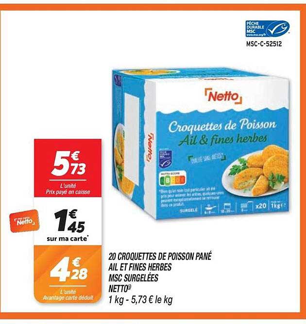 20 CROQUETTES DE POISSON PANÉ AIL ET FINES HERBES MSC SURGELÉES NETTO 1 kg - 5,73 € le kg
