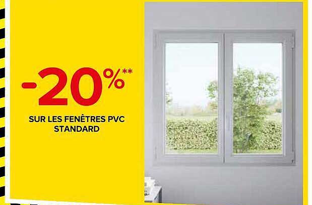 -20%** SUR LES FENÊTRES PVC STANDARD