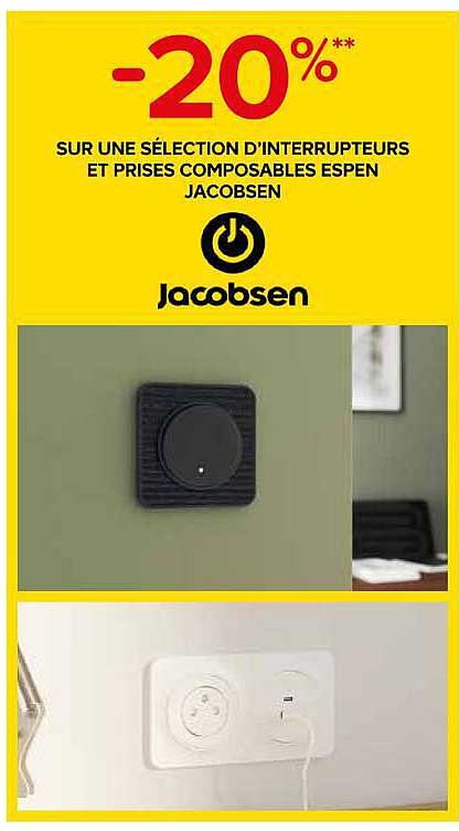 -20%** SUR UNE SÉLECTION D’INTERRUPTEURS ET PRISES COMPOSABLES ESPEN JACOBSEN