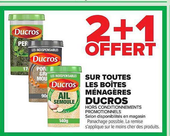 2+1 OFFERT SUR TOUTES LES BOÎTES MÉNAGÈRES DUCROS