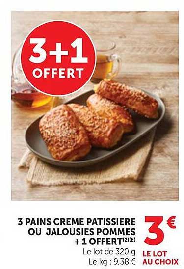 3 PAINS CREME PÂTISSIÈRE OU JALOUSIES POMMES +1 OFFERT(2)(E)