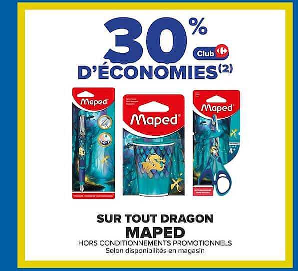 30% D'ÉCONOMIES(2) Club Carrefour SUR TOUT DRAGON MAPED