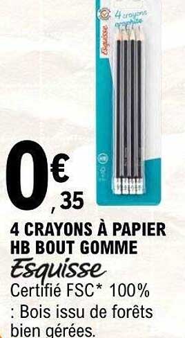 4 CRAYONS A PAPIER HB BOUT GOMME Esquisse Certifié FSC* 100% Bois issu de forêts bien gérées.