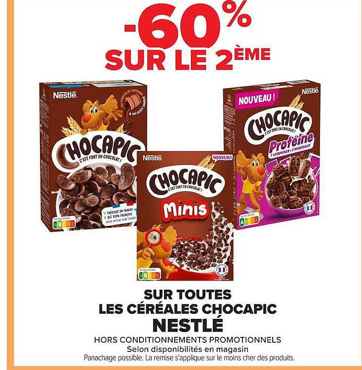 -60% SUR LE 2ÈME SUR TOUTES LES CÉRÉALES CHOCAPIC NESTLÉ