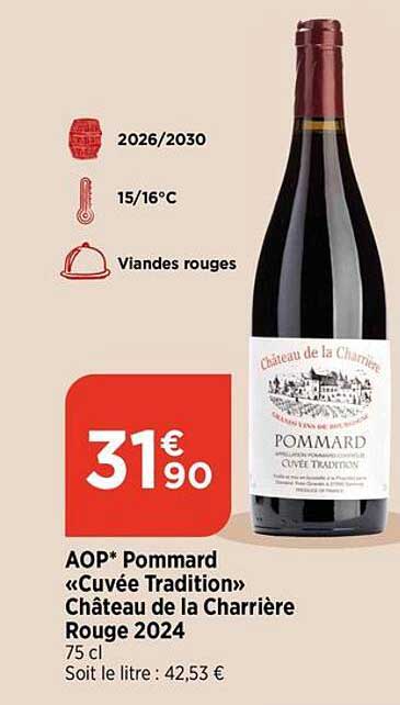 AOP* Pommard «Cuvée Tradition» Château de la Charrière Rouge 2024