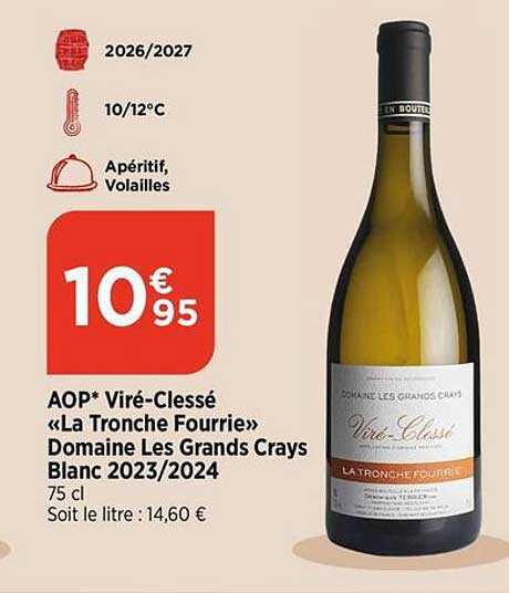 AOP* Viré-Clessé «La Tronche Fourrié» Domainee Les Grands Crays Blanc 2023/2024
