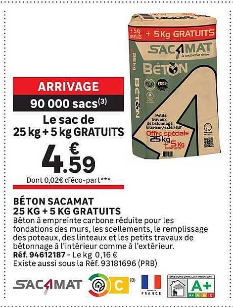 ARRIVAGE 90 000 sacs(3) Le sac de 25 kg + 5 kg GRATUITS